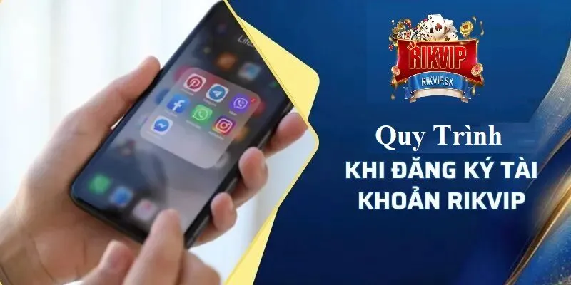 cac buoc dang ky rikvip Các bước để đăng ký RikVip