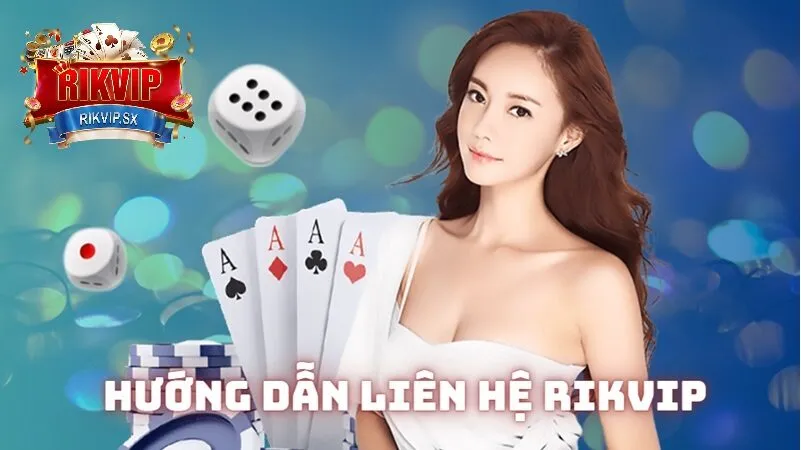Hướng dẫn cách liên hệ RikVip