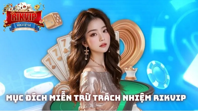 muc dich mien tru trach nhiem Mục đích miễn trừ trách nhiệm